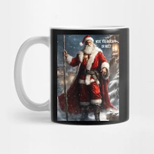 Were you naughty or nice? Mug